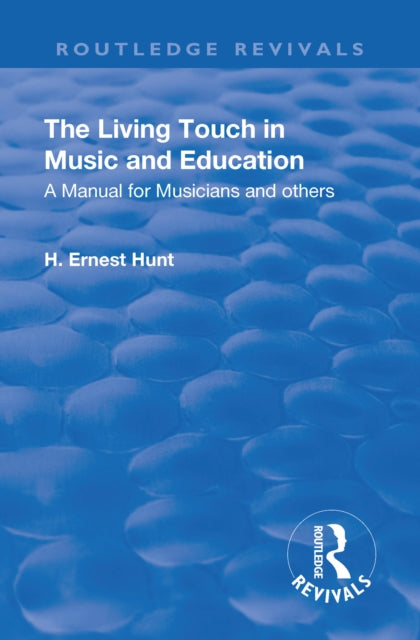 Book cover of: Revival: The Living Touch in Music and Education (1926). By: H. Ernest Hunt
