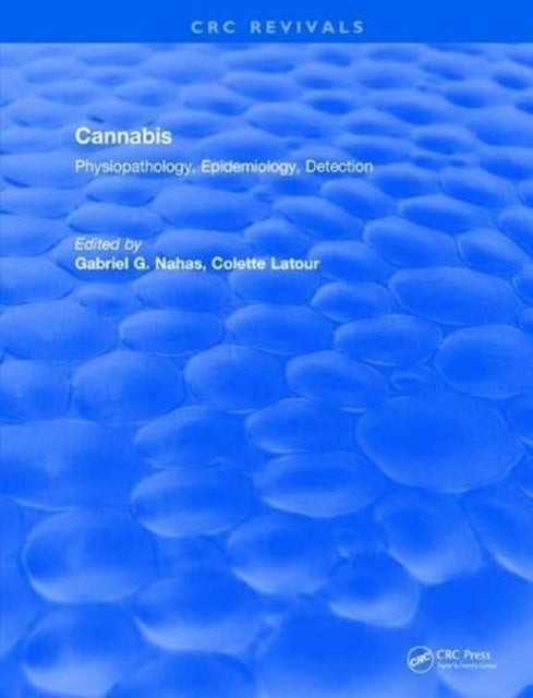 Book cover of: Cannabis Physiopathology Epidemiology Detection. By: Gabriel G. Nahas