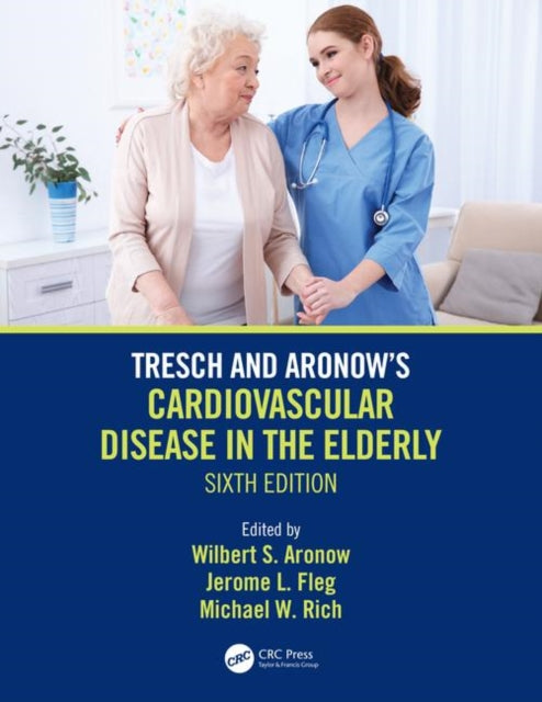 Book cover of: Tresch and Aronow's Cardiovascular Disease in the Elderly. By: Wilbert S. Aronow