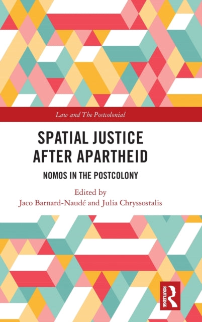 Book cover of: Spatial Justice After Apartheid. By: Jaco Barnard