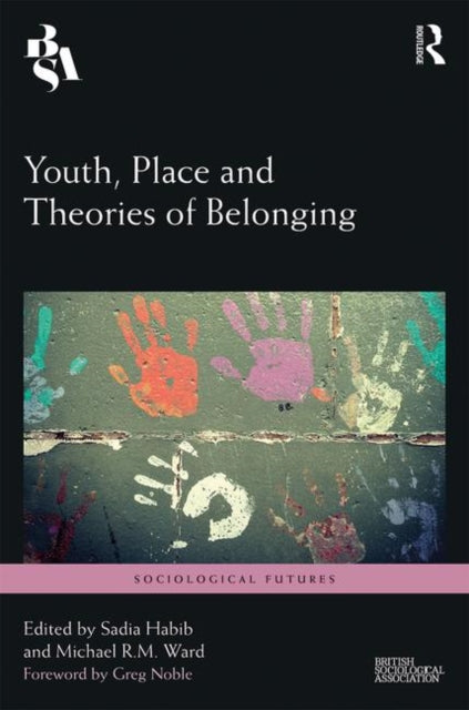 Book cover of: Youth, Place and Theories of Belonging. By: Sadia Habib