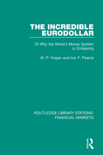 Book cover of: Incredible Eurodollar. By: W. P. Hogan