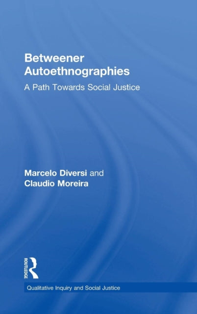 Book cover of: Betweener Autoethnographies. By: Marcelo Diversi