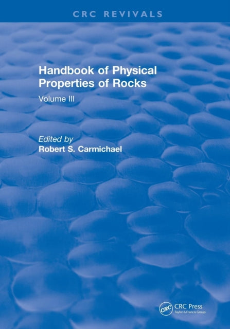 Book cover of: Handbook of Physical Properties of Rocks (1984). By: Robert S. Carmichael