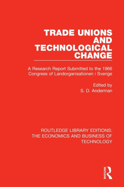 Book cover of: Trade Unions and Technological Change. By: Steven Anderman