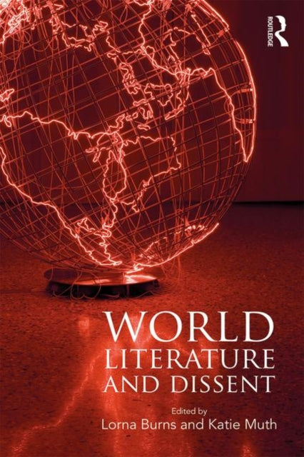 Book cover of: World Literature and Dissent. By: Lorna Burns
