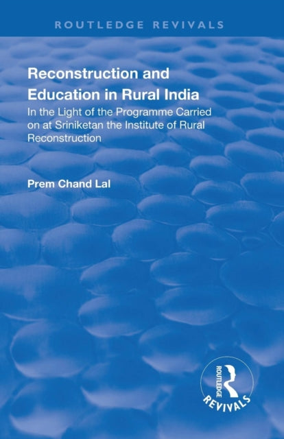 Book cover of: Revival: Reconstruction and Education in Rural India (1932). By: Prem Chand Lal