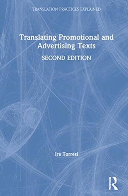 Book cover of: Translating Promotional and Advertising Texts. By: Ira Torresi