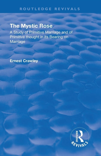 Book cover of: Revival: The Mystic Rose (1960). By: Ernest Crawley