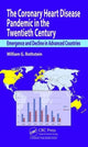 Book cover of: Coronary Heart Disease Pandemic in the Twentieth Century. By: William G. Rothstein