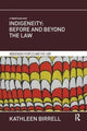 Book cover of: Indigeneity: Before and Beyond the Law. By: Kathleen Birrell