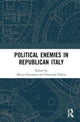 Book cover of: Political Enemies in Republican Italy. By: Marco Gervasoni