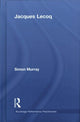 Book cover of: Jacques Lecoq. By: Simon Murray