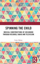 Book cover of: Spinning the Child. By: Liam Maloy
