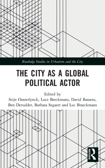 Book cover of: City as a Global Political Actor. By: Stijn Oosterlynck