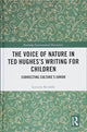 Book cover of: Voice of Nature in Ted Hughes’s Writing for Children. By: Lorraine Kerslake
