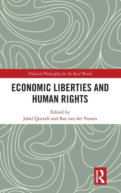 Book cover of: Economic Liberties and Human Rights. By: Jahel Queralt