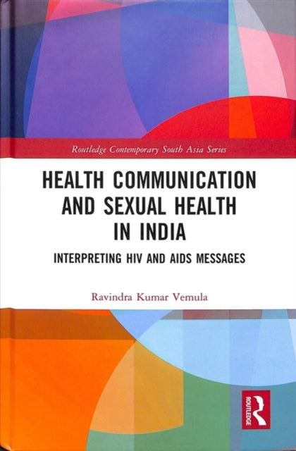 Book cover of: Health Communication and Sexual Health in India. By: Ravindra Kumar Vemula