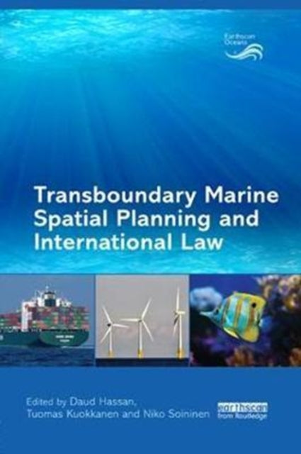Book cover of: Transboundary Marine Spatial Planning and International Law. By: Daud Hassan