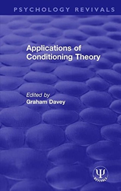Book cover of: Applications of Conditioning Theory. By: Graham Davey