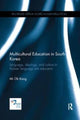 Book cover of: Multicultural Education in South Korea. By: Mi-Ok Kang
