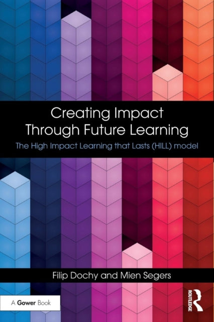 Book cover of: Creating Impact Through Future Learning. By: F. J. R. C. Dochy