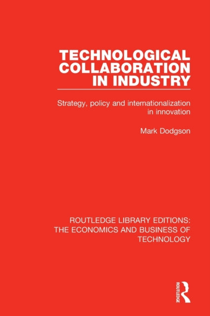 Book cover of: Technological Collaboration in Industry. By: Mark Dodgson