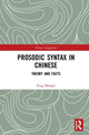 Book cover of: Prosodic Syntax in Chinese. By: Feng Shengli