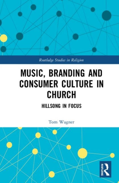 Book cover of: Music, Branding and Consumer Culture in Church. By: Thomas Wagner