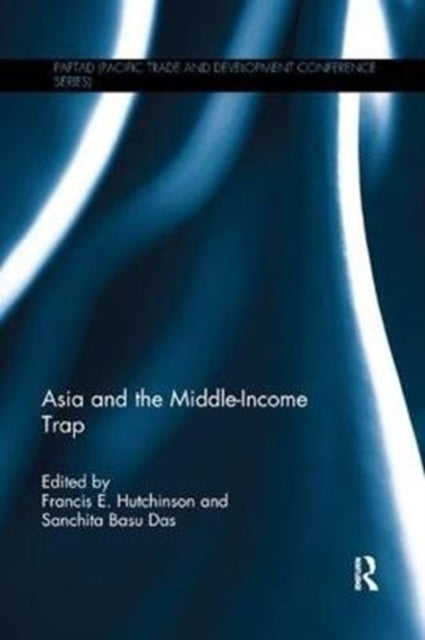 Book cover of: Asia and the Middle-Income Trap. By: Francis E. Hutchinson