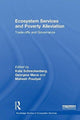 Book cover of: Ecosystem Services and Poverty Alleviation (OPEN ACCESS). By: Kate Schreckenberg