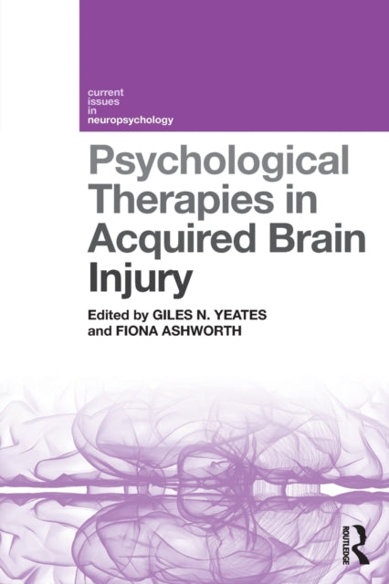 Book cover of: Psychological Therapies in Acquired Brain Injury. By: Giles N. Yeates