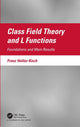 Book cover of: Class Field Theory and L Functions. By: Franz Halter-Koch