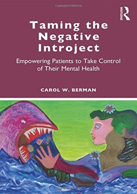 Book cover of: Taming the Negative Introject. By: Carol Berman