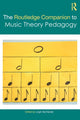 Book cover of: Routledge Companion to Music Theory Pedagogy. By: Leigh VanHandel