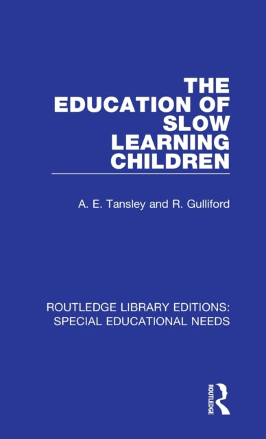 Book cover of: Education of Slow Learning Children. By: Albert Edward Tansley