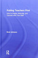 Book cover of: Putting Teachers First. By: Brad Johnson