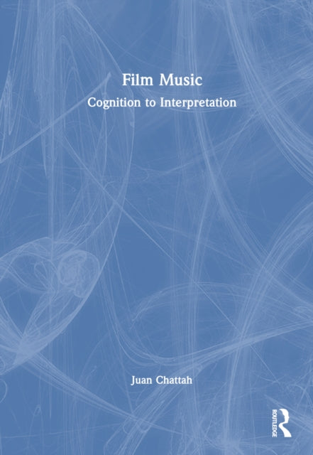 Book cover of: Film Music. By: Juan Chattah