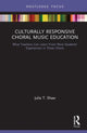Book cover of: Culturally Responsive Choral Music Education. By: Julia T. Shaw