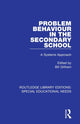 Book cover of: Problem Behaviour in the Secondary School. By: Bill Gillham