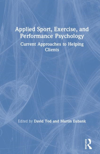 Book cover of: Applied Sport, Exercise, and Performance Psychology. By: David Tod