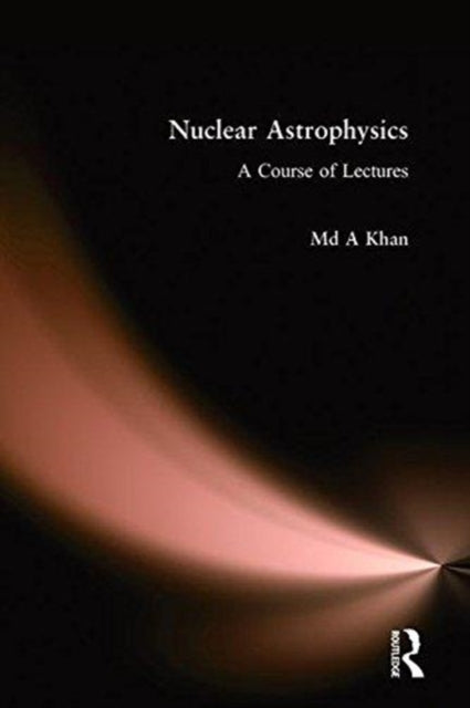 Book cover of: Nuclear Astrophysics. By: A. Khan