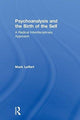Book cover of: Psychoanalysis and the Birth of the Self. By: Mark Leffert
