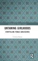 Book cover of: Untaming Girlhoods. By: Cristina Santos