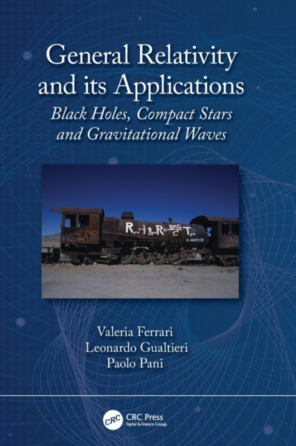 Book cover of: General Relativity and its Applications. By: Valeria Ferrari
