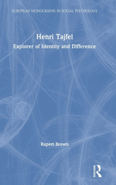 Book cover of: Henri Tajfel: Explorer of Identity and Difference. By: Rupert Brown
