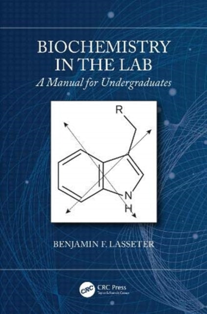 Book cover of: Biochemistry in the Lab. By: Benjamin F. Lasseter