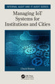 Book cover of: Managing IoT Systems for Institutions and Cities. By: Charles A. Benson