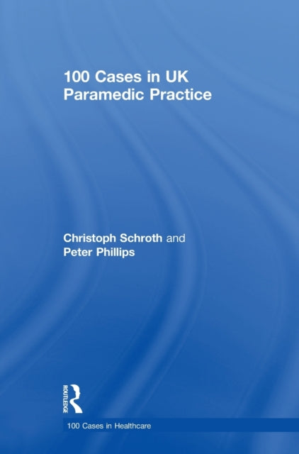 100 Cases in UK Paramedic Practice