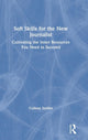Book cover of: Soft Skills for the New Journalist. By: Colleen Steffen